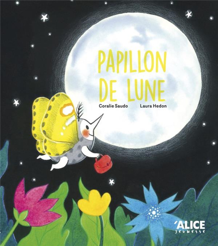 PAPILLON DE LUNE - CORALIE SAUDO - ALICE