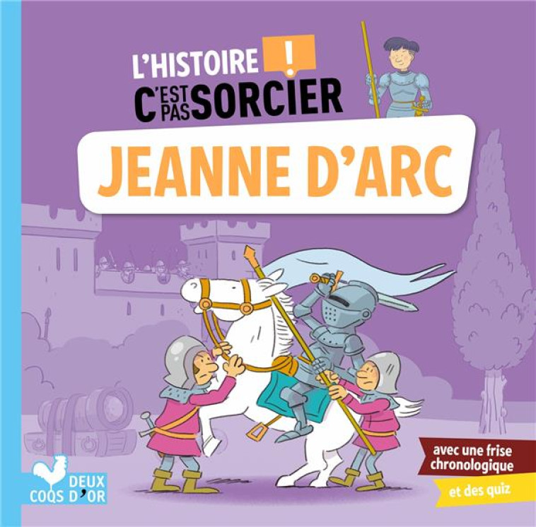 L-HISTOIRE C-EST PAS SORCIER - JEANNE D-ARC - PIERRE OERTEL - HACHETTE