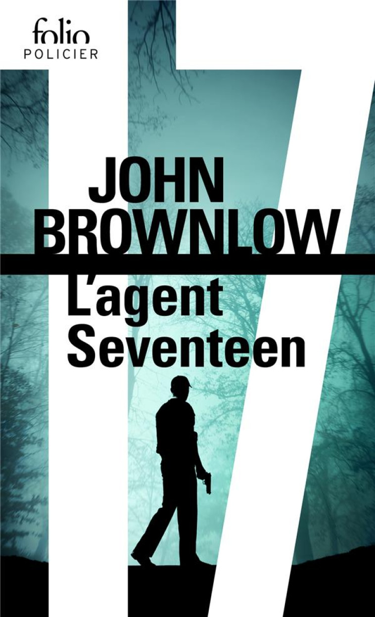 L-AGENT SEVENTEEN - JOHN BROWNLOW - GALLIMARD