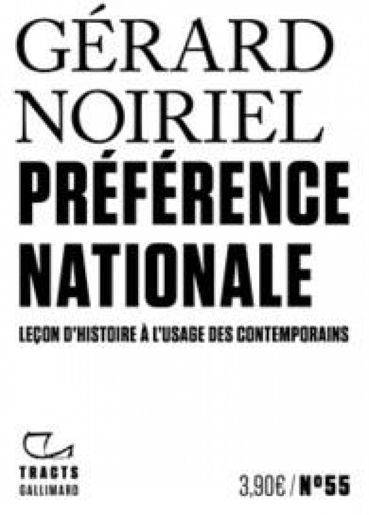 PREFERENCE NATIONALE - LECON D-HISTOIRE A L-USAGE DES CONTEMPORAINS - NOIRIEL GERARD - GALLIMARD