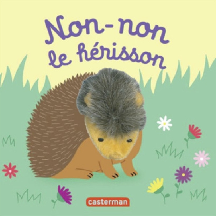 NON-NON LE H?RISSON - HELENE CHETAUD - Casterman