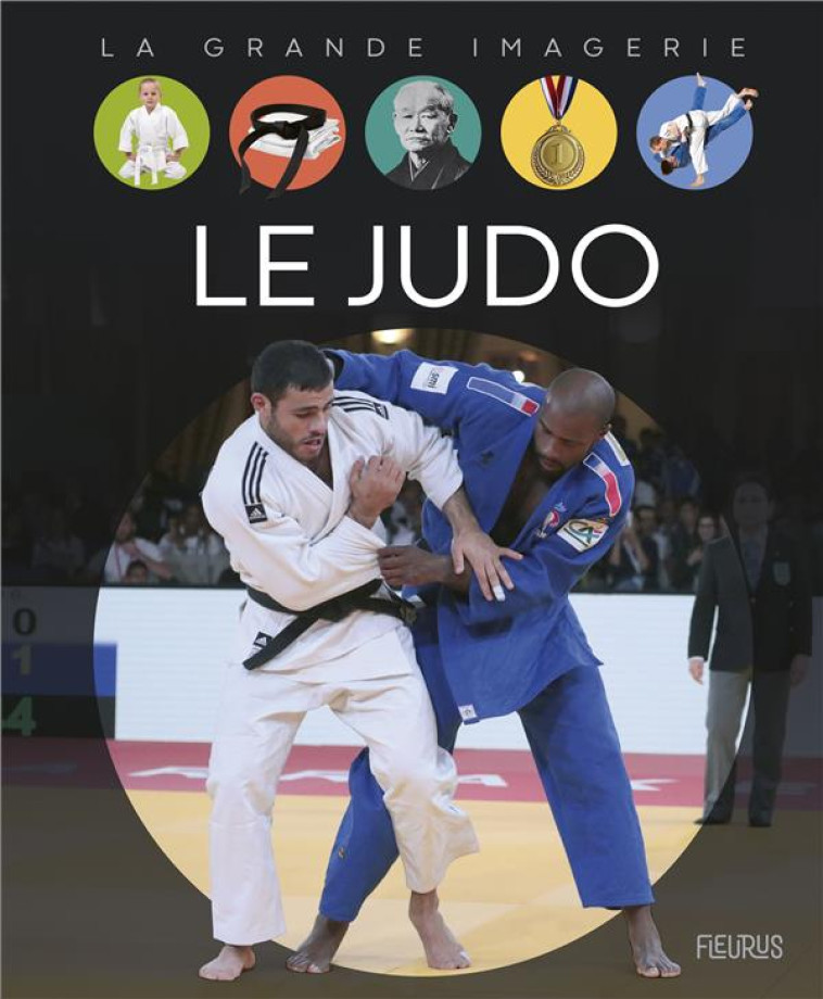 LE JUDO - DERAIME/BUSSI - FLEURUS