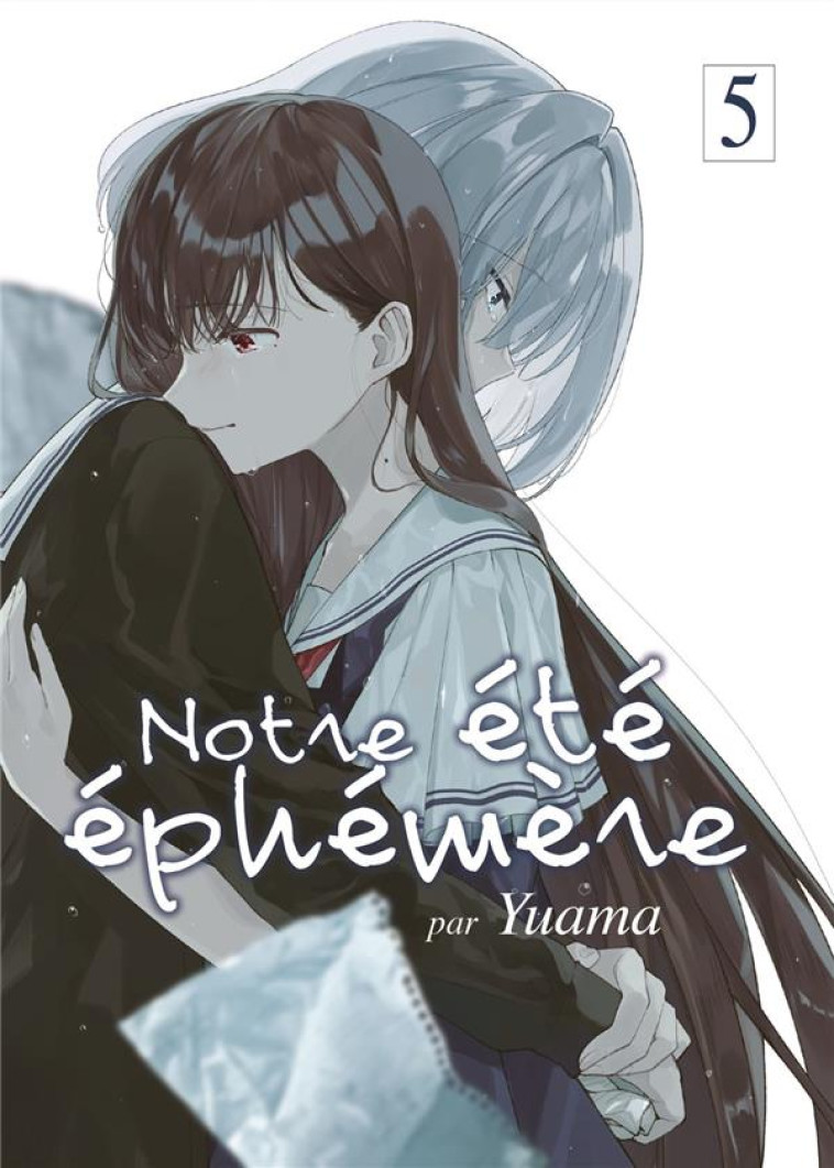 NOTRE ETE EPHEMERE - TOME 05 - YUAMA - MEIAN