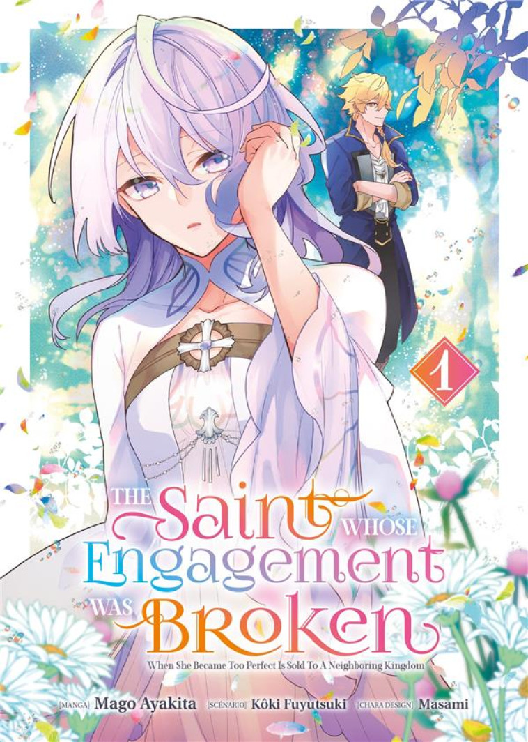 THE SAINT WHOSE ENGAGEMENT WAS BROKEN - TOME 01 - AYAKITA MAGO - MEIAN