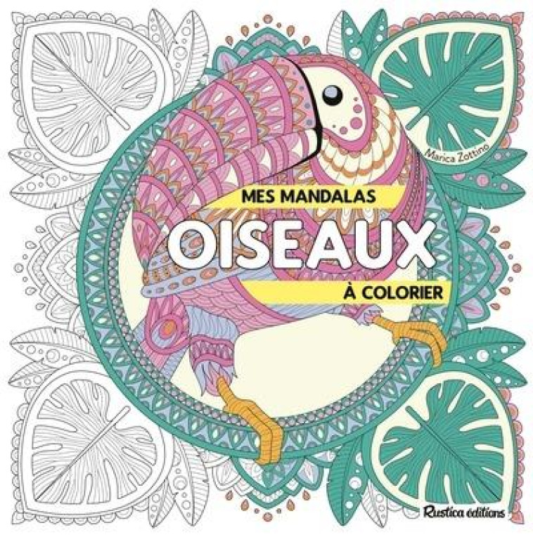 MES MANDALAS OISEAUX ? COLORIER - ZOTTINO MARICA - NC