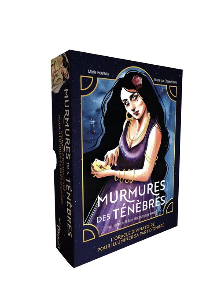 MURMURES DES TENEBRES : L'ORACLE DIVINATOIRE POUR ILLUMINER SA PART D'OMBRE - BOUTEAU/YVORRA - EYROLLES