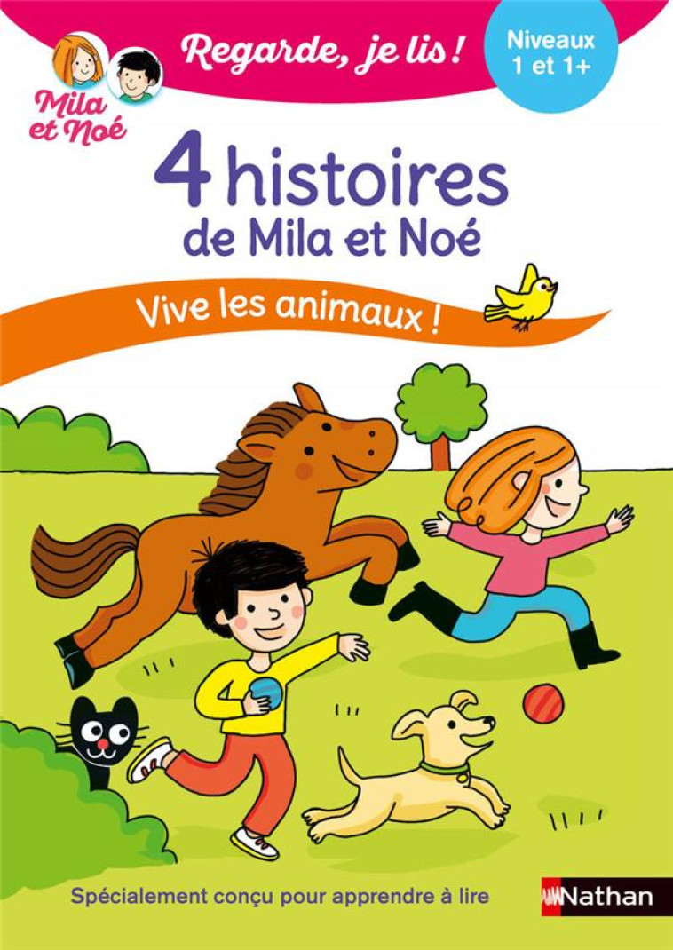 REGARDE JE LIS ! 4 HISTOIRES DE MILA ET NO? - VIVE LES ANIMAUX NIVEAU 1 & 1+ - ?RIC BATTUT - CLE INTERNAT