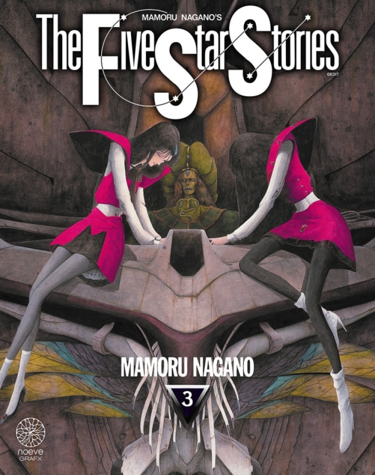 The Five Star Stories T03 - NAGANO Mamorou - NOEVE GRAFX