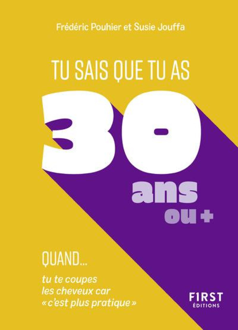 TU SAIS QUE TU AS 30 ANS QUAND... - FRANCOIS JOUFFA - FIRST