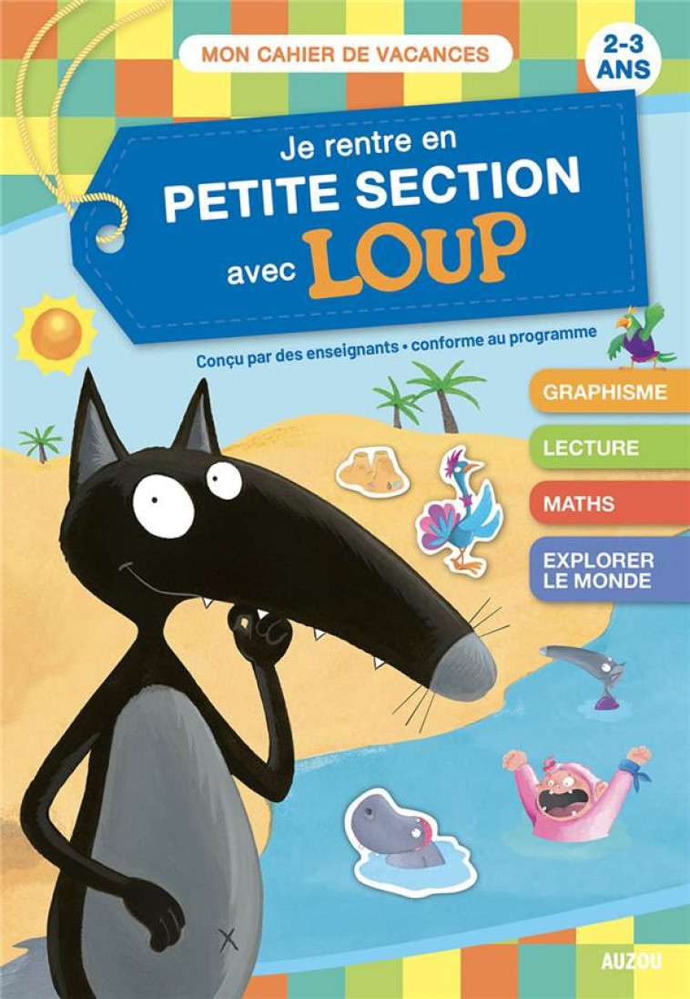 JE RENTRE EN PETITE SECTION AVEC LOUP - CAHIER DE VACANCES 2024 - ORIANNE LALLEMAND - PHILIPPE AUZOU