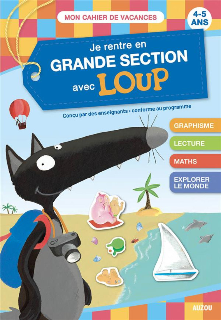 JE RENTRE EN GRANDE SECTION AVEC LOUP - CAHIER DE VACANCES 2024 - ORIANNE LALLEMAND - PHILIPPE AUZOU