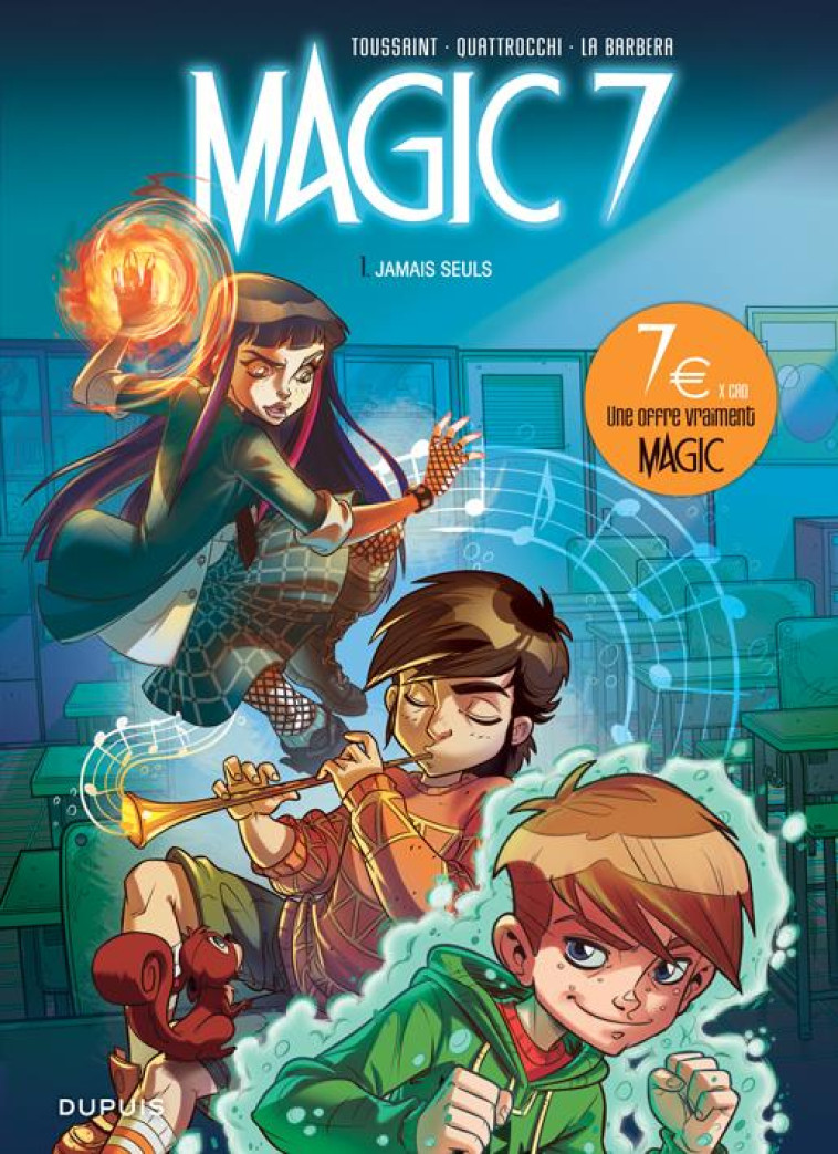 MAGIC 7 - TOME 1 - JAMAIS SEULS (OPE JEUNESSE 7 ) - KID TOUSSAINT - Dupuis