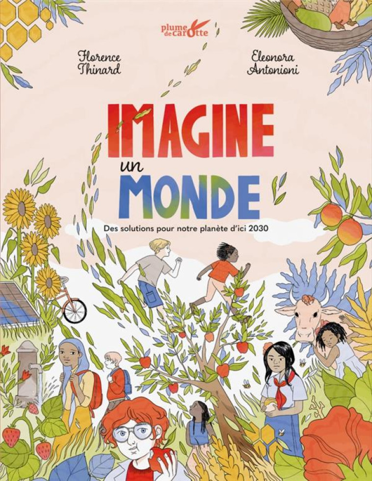 IMAGINE UN MONDE - DES SOLUTIONS POUR NOTRE PLANETE D ICI 20 - THINARD/ANTONIONI - PLUME CAROTTE