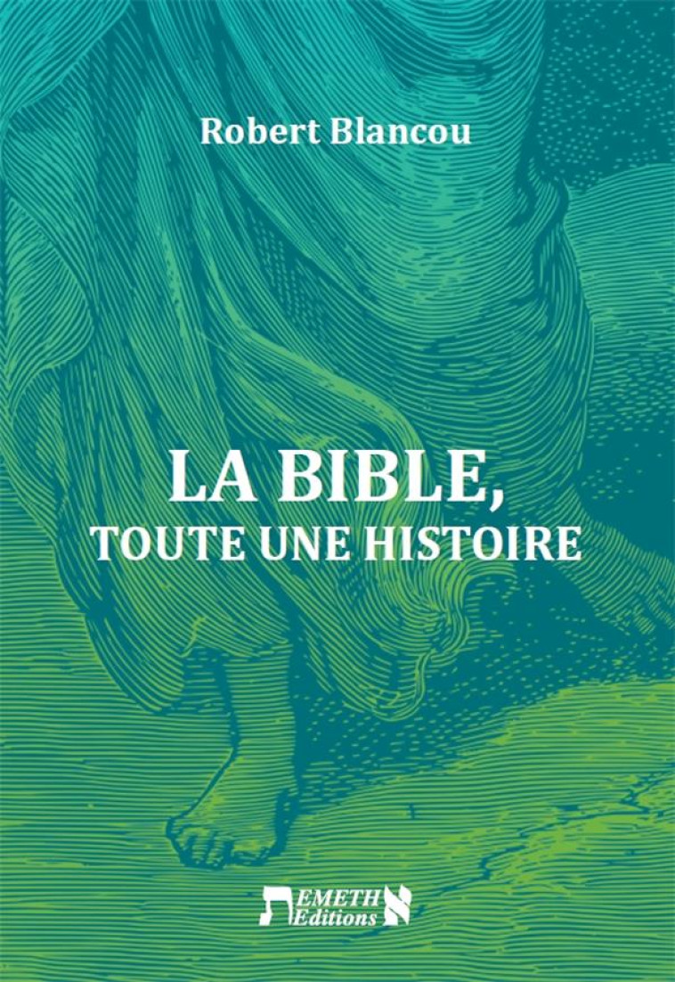 LA BIBLE, TOUTE UNE HISTOIRE - ROBERT BLANCOU - BIBLIO PAR CERF