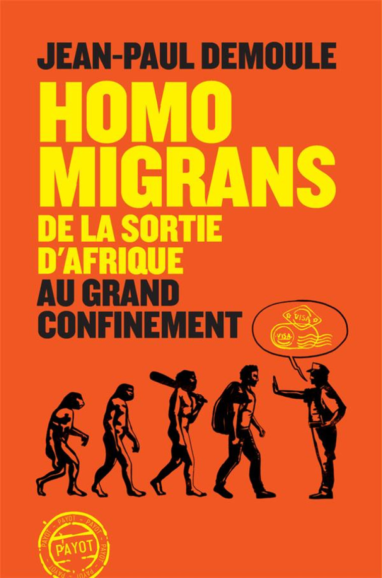 HOMO MIGRANS - DE LA SORTIE D-AFRIQUE AU GRAND CONFINEMENT - DEMOULE JEAN-PAUL - PAYOT POCHE