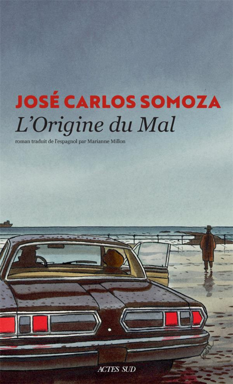 L-ORIGINE DU MAL - JOSE CARLOS SOMOZA - ACTES SUD