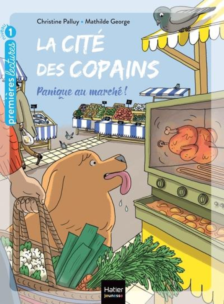 LA CIT? DES COPAINS - PANIQUE AU MARCH? GS/CP 5-6 ANS - CHRISTINE PALLUY - HATIER SCOLAIRE