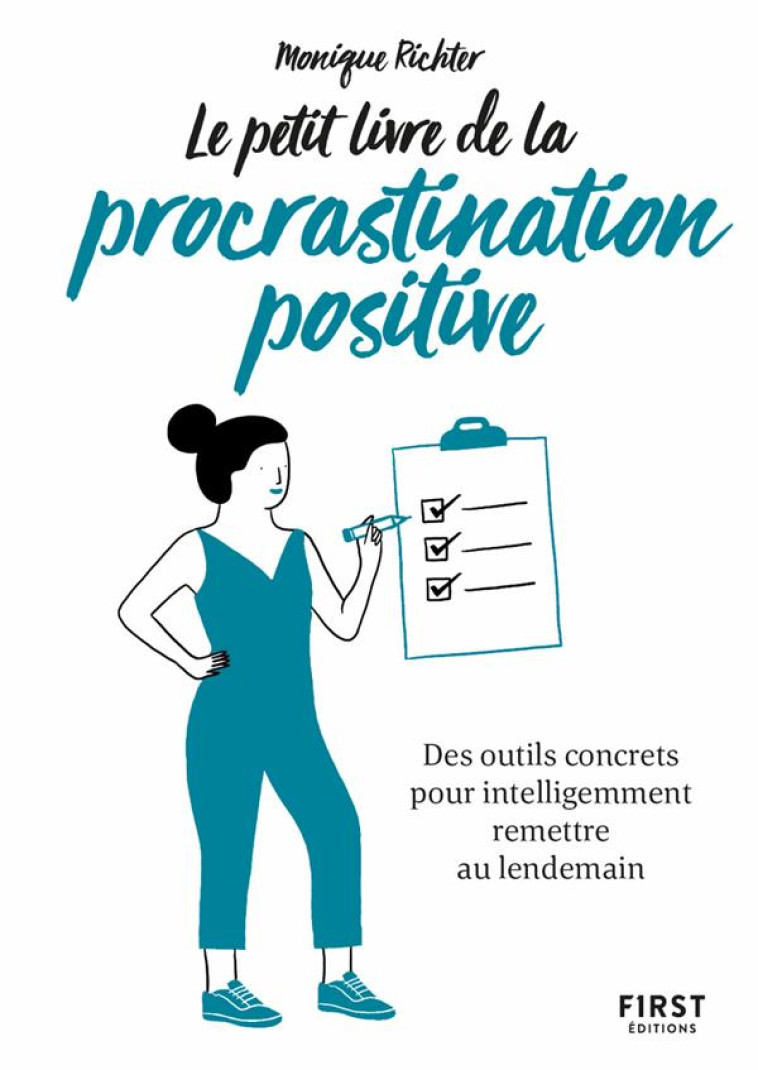 LE PETIT LIVRE DE LA PROCRASTINATION POSITIVE - RICHTER MONIQUE - FIRST