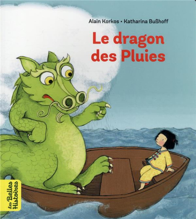 LE DRAGON DES PLUIES - ALAIN KORKOS - BAYARD JEUNESSE