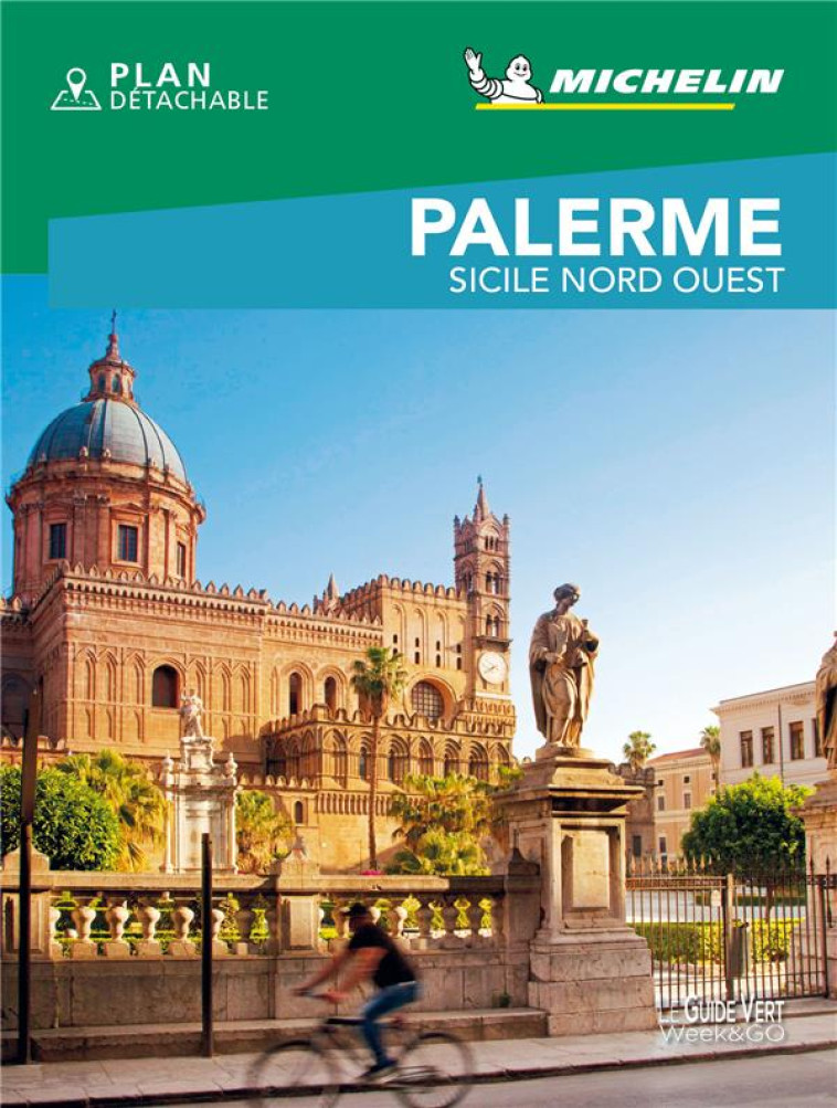 GUIDES VERTS WE&GO EUROPE - GUIDE VERT WE&GO PALERME - SICILE NORD OUEST - XXX - MICHELIN