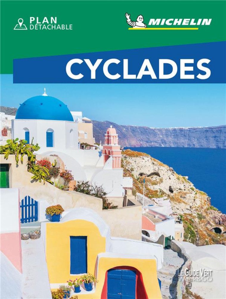 GUIDES VERTS WE&GO EUROPE - GUIDE VERT WE&GO CYCLADES - XXX - MICHELIN