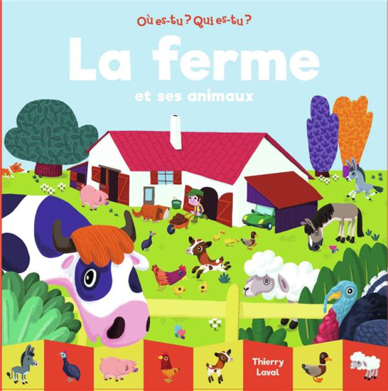 LA FERME ET SES ANIMAUX - LAVAL THIERRY - GALLIMARD