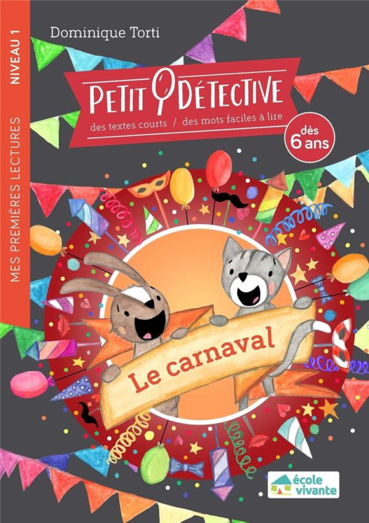 LE CARNAVAL - NIVEAU 1 - A PARTIR DE 6 ANS - DOMINIQUE TORTI - ECOLE VIVANTE