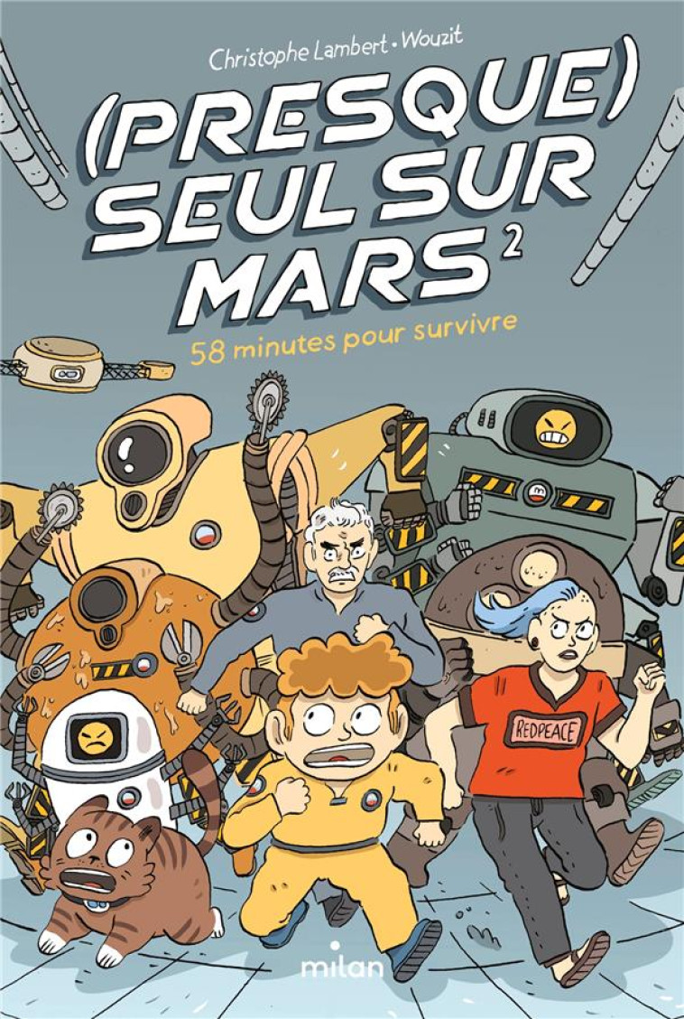 (PRESQUE) SEUL SUR MARS, TOME 02 - CHRISTOPHE LAMBERT - MILAN