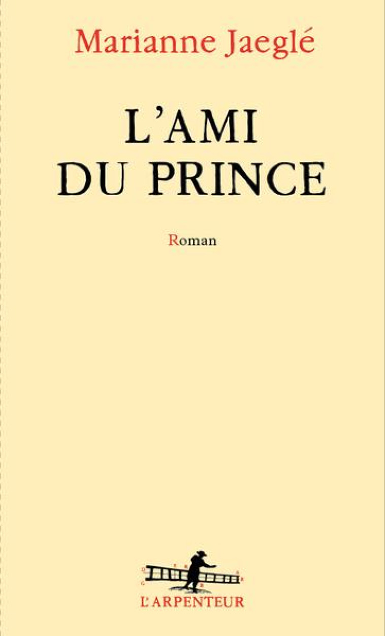 L-AMI DU PRINCE - MARIANNE JAEGLE - GALLIMARD