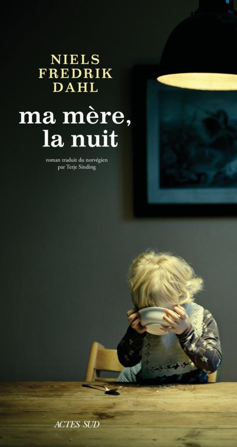 MA MERE, LA NUIT - DAHL - ACTES SUD