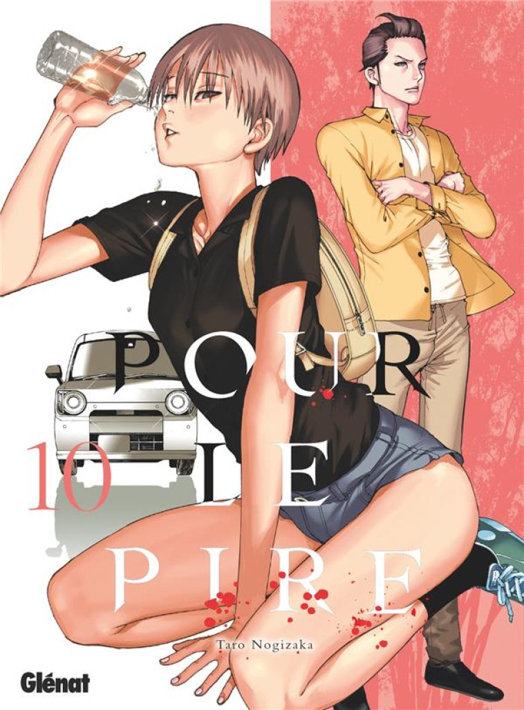 POUR LE PIRE - TOME 10 - TARO NOGIZAKA - GLENAT