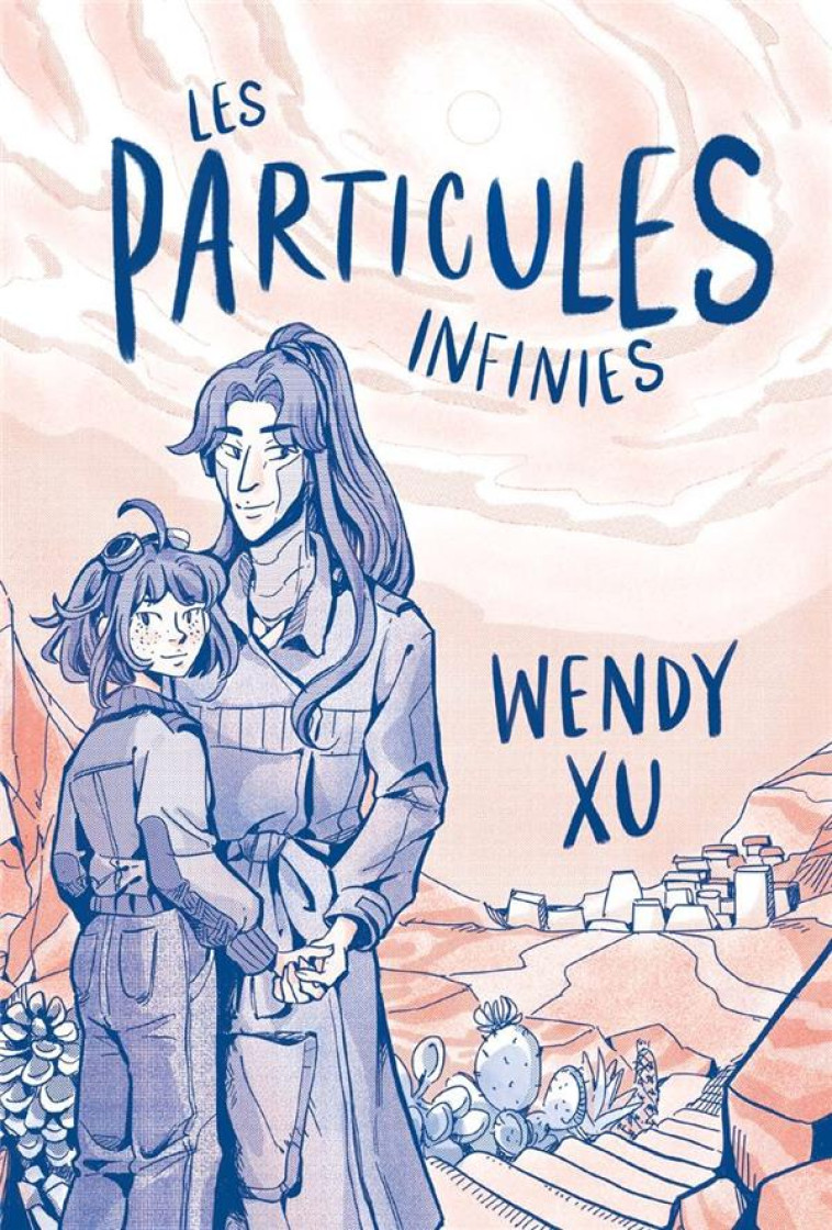 LES PARTICULES INFINIES - XU WENDY - BLISS COMICS