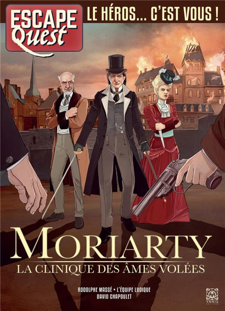 ESCAPE QUEST MORIARTY, LA CLINIQUE DES AMES VOLEES - MASSE - YNNIS