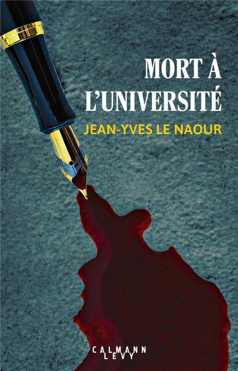 MORT ? L-UNIVERSIT? - JEAN-YVES LE NAOUR - CALMANN-LEVY