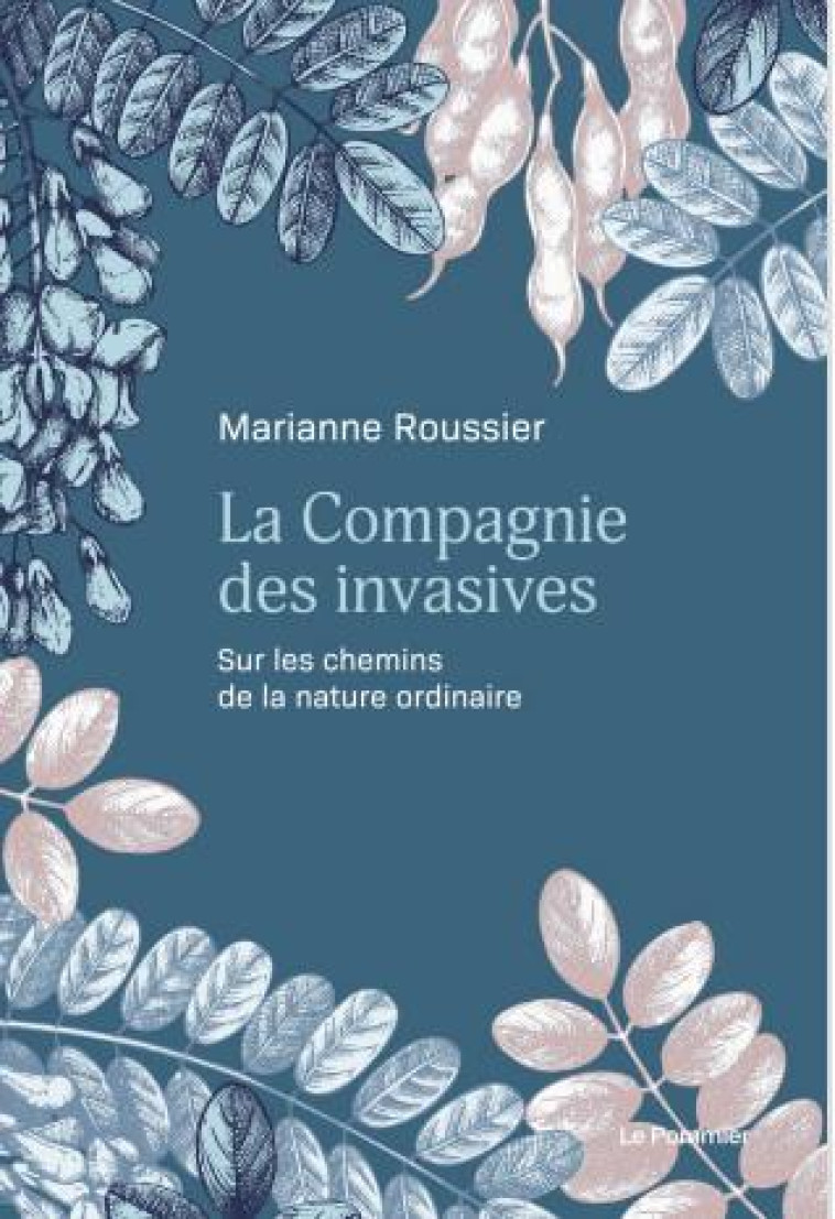 LA COMPAGNIE DES INVASIVES - MARIANNE ROUSSIER DU LAC - POMMIER