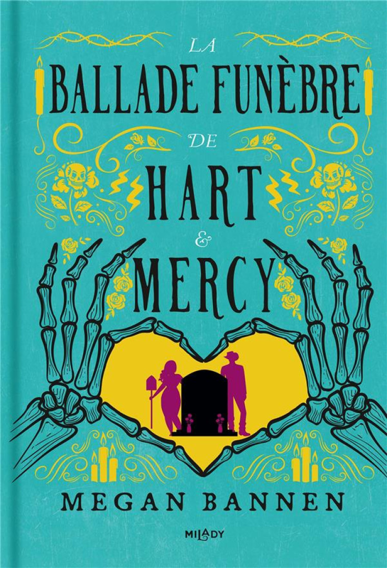 LA BALLADE FUN?BRE DE HART ET MERCY - MEGAN BANNEN - MILADY