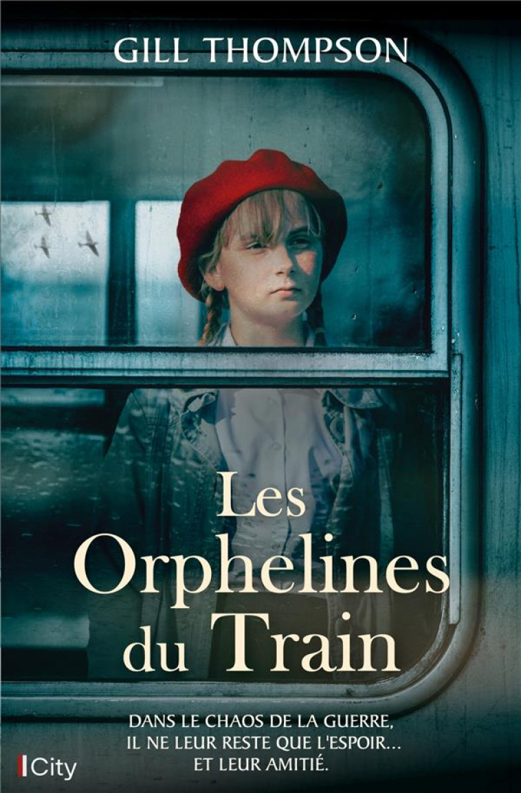 LES ORPHELINES DU TRAIN - GILL THOMPSON - CITY