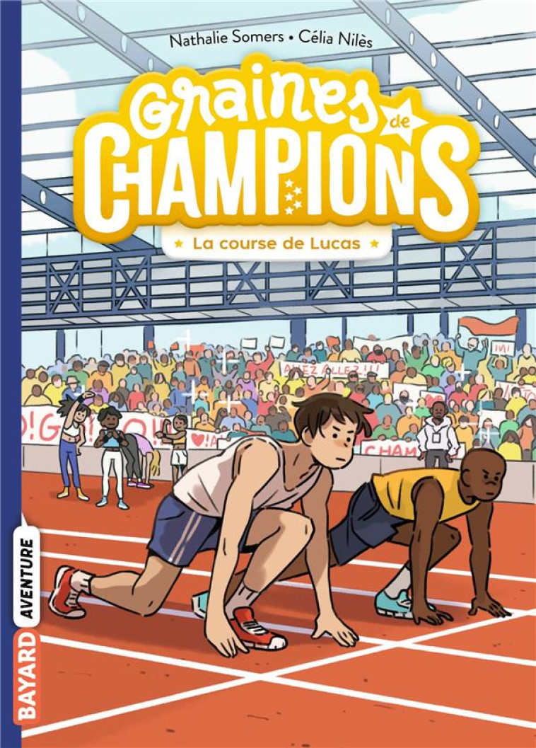 GRAINES DE CHAMPIONS, TOME 02 - NATHALIE SOMERS - BAYARD JEUNESSE