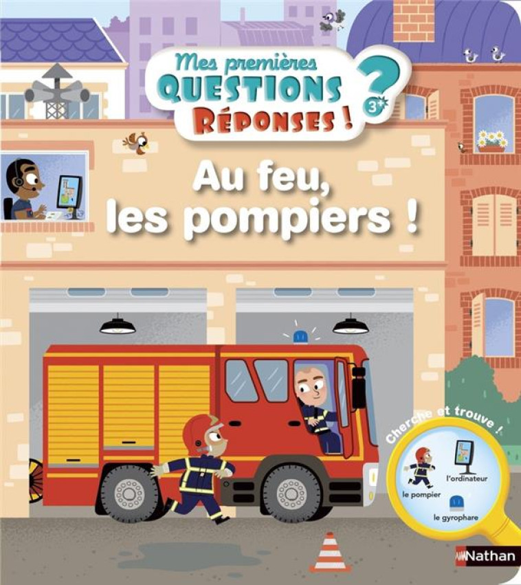 AU FEU, LES POMPIERS ! - CAMILLE MOREAU - Nathan Jeunesse