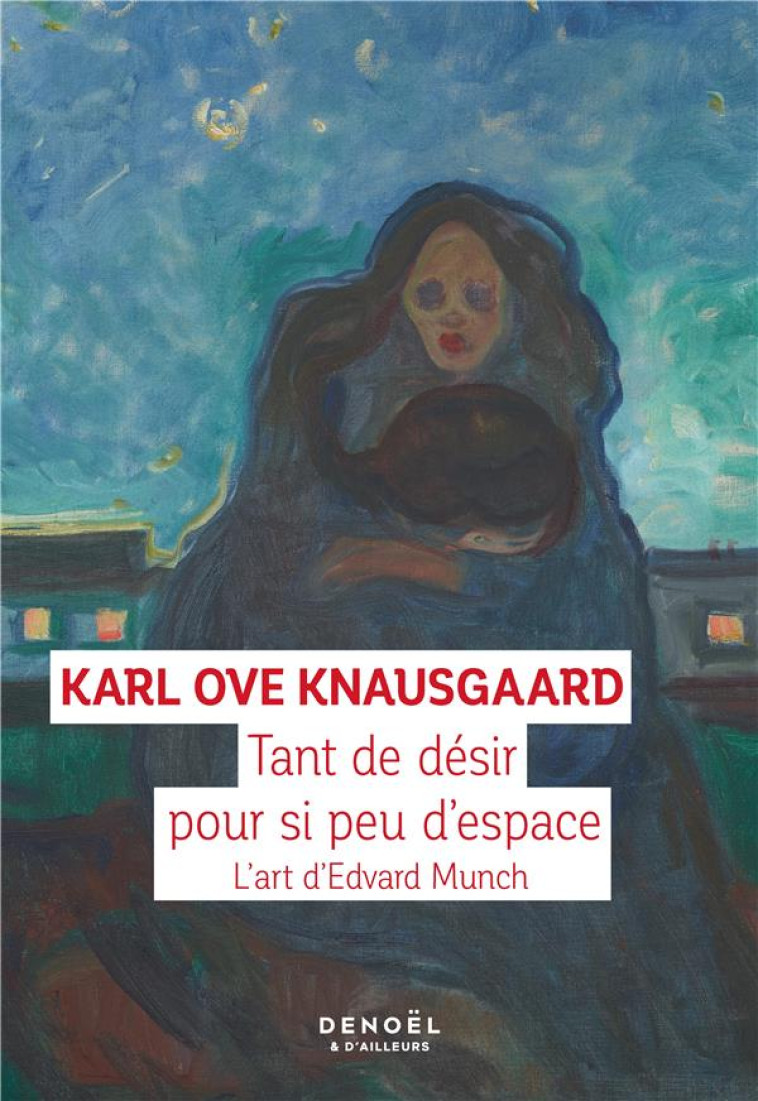 TANT DE DESIR POUR SI PEU D-ESPACE - KNAUSGAARD - CERF