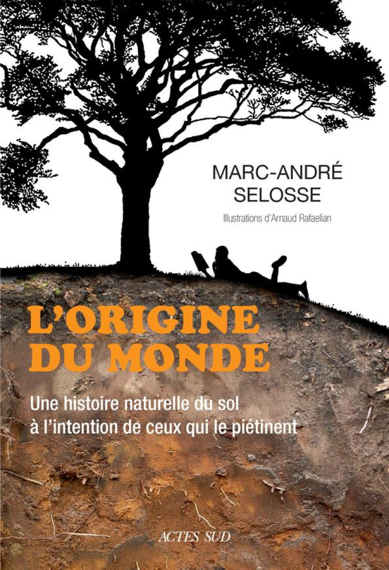 L-ORIGINE DU MONDE - MARC-ANDRE SELOSSE - ACTES SUD