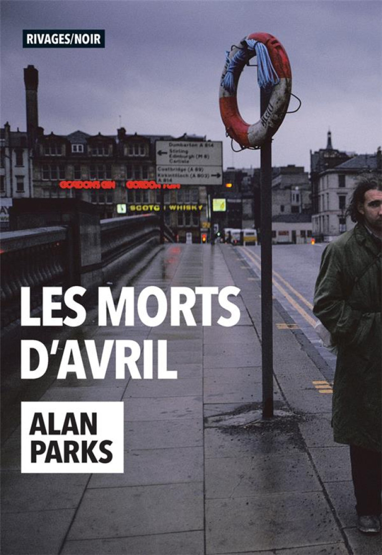 LES MORTS D-AVRIL - ALAN PARKS - Rivages