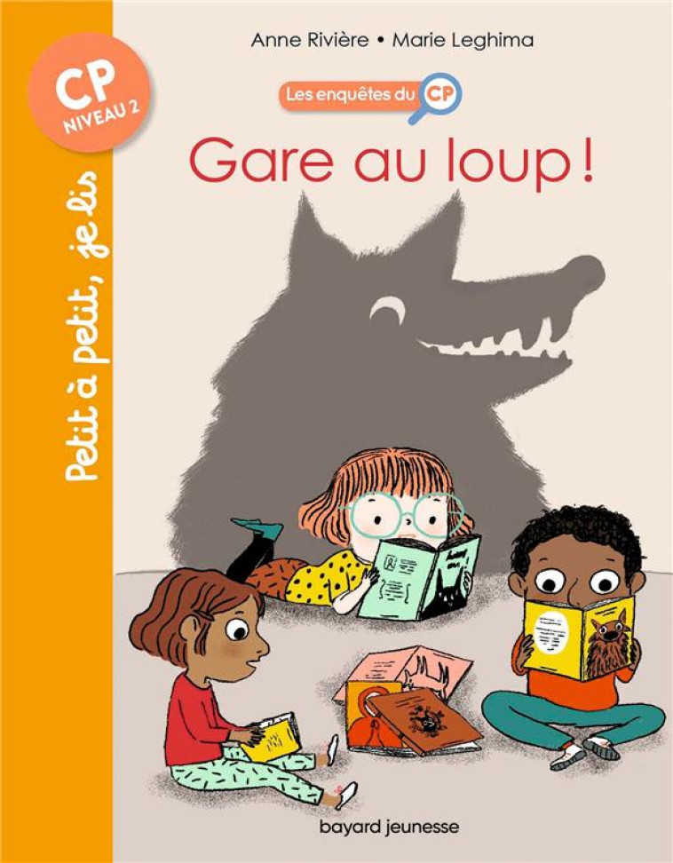 LES ENQUETES DU CP, TOME 05 - GARE AU LOUP ! - RIVIERE/LEGHIMA - BAYARD JEUNESSE