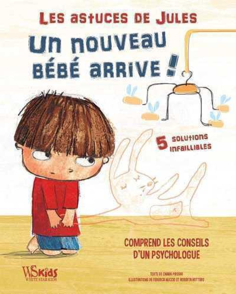 LES ASTUCES DE JULES - UN NOUVEAU B?B? ARRIVE ! - CHIARA PIRODDI - NC