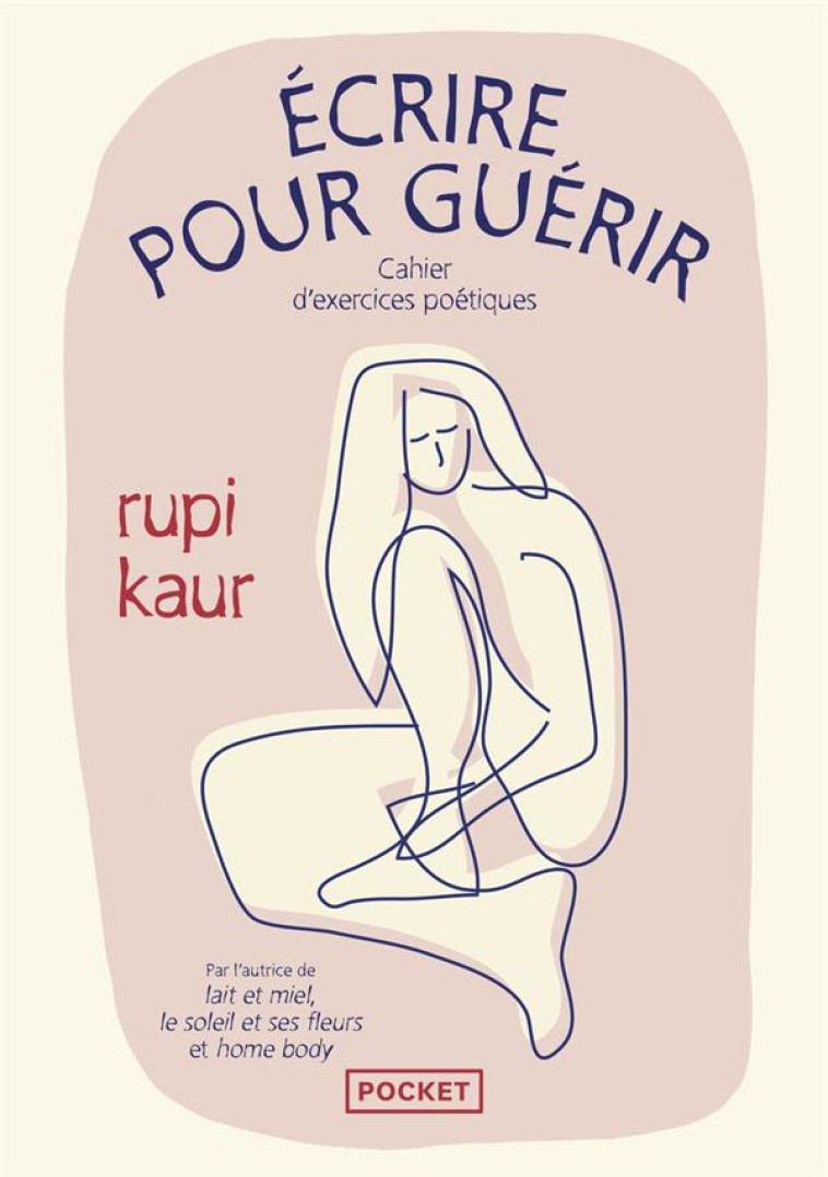 ?CRIRE POUR GU?RIR - CAHIER D-EXERCICES PO?TIQUES - RUPI KAUR - POCKET