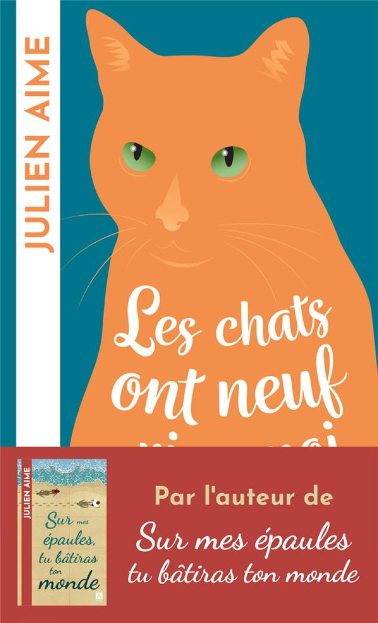 LES CHATS ONT NEUF VIES, MOI J-EN AURAI DEUX - JULIEN AIME - ARCHIPOCHE