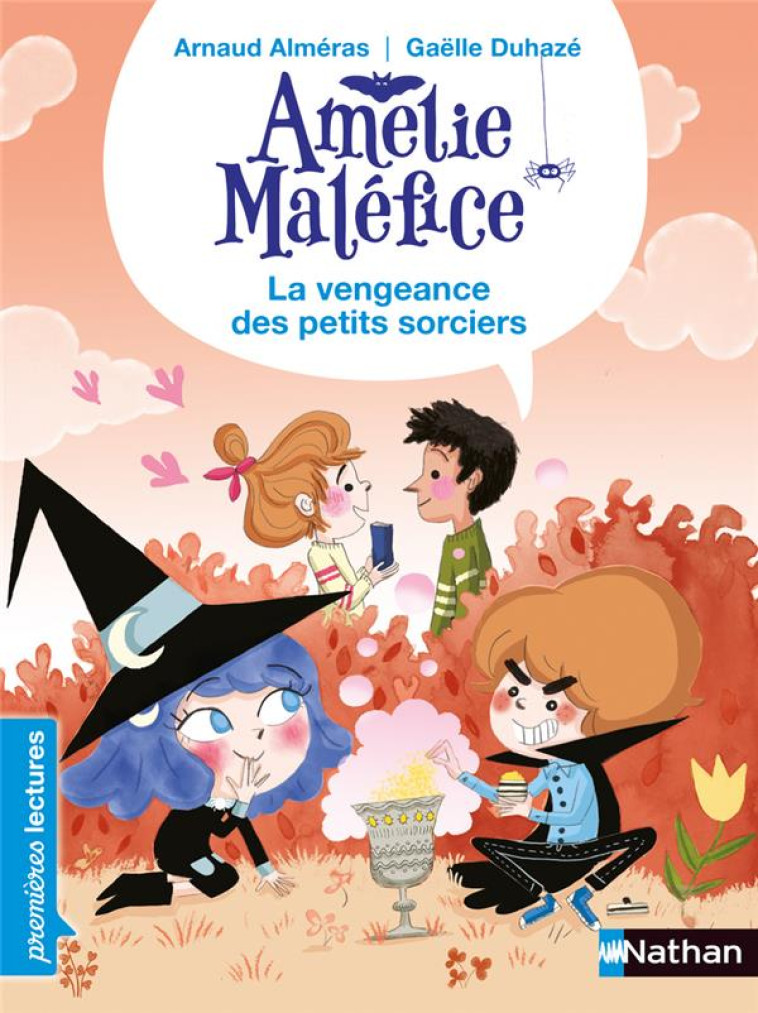 AM?LIE MAL?FICE - LA VENGEANCE DES PETITS SORCIERS - ARNAUD ALMERAS - CLE INTERNAT