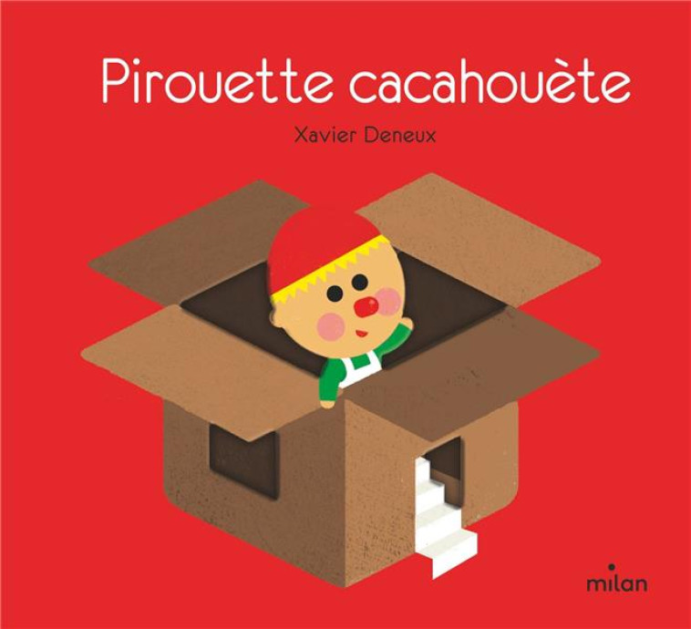 PIROUETTE CACAHOU?TE - DENEUX XAVIER - MILAN