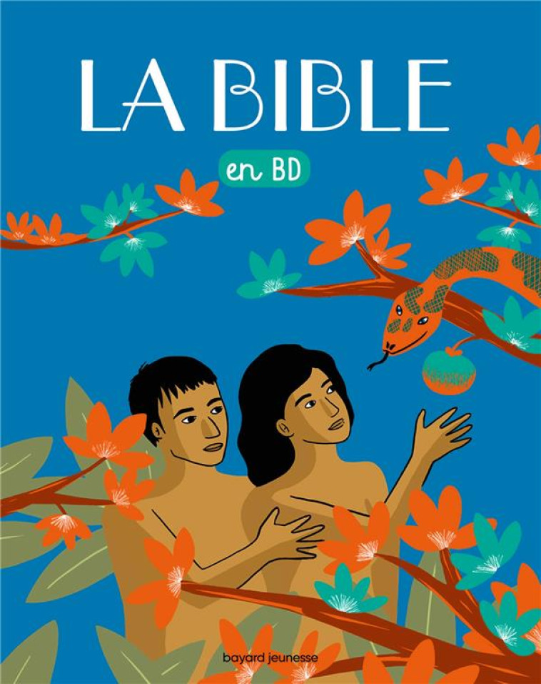 LA BIBLE EN BD - ANNE-LAURE FOURNIER LE RAY - BAYARD JEUNESSE