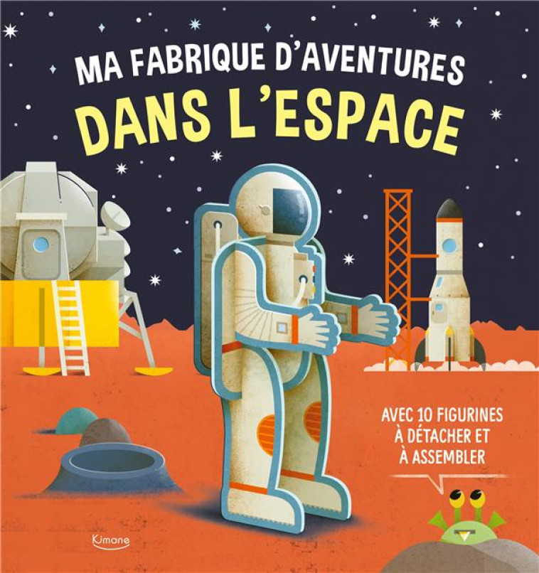 MA FABRIQUE D-AVENTURES DANS L-ESPACE - SPAGNOLO/GAZZOLA - KIMANE